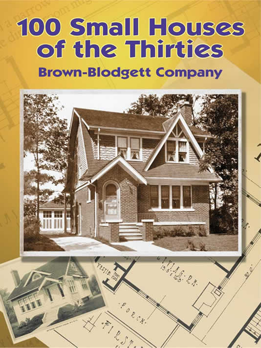 Title details for 100 Small Houses of the Thirties by Brown-Blodgett Company - Available